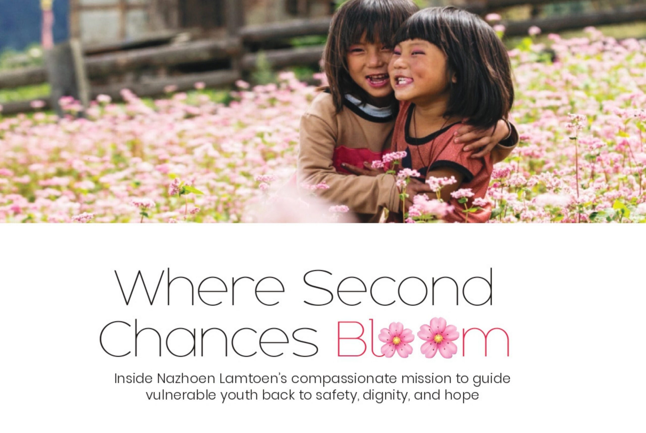 Where Second Chances Bloom feature on Nazhoen Lamtoen in Tashi Delek magazine
